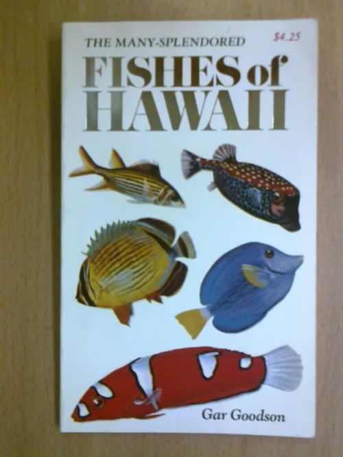 The Many-Splendored Fishes of Hawaii - Goodson Gar | Kirja Waldemar | Osta Antikvaarista - Kirjakauppa verkossa