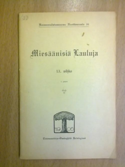 Kansainvalistusseuran Nuottivarasto 34 - Miesäänisiä Lauluja: 13. vihko | Kirja Waldemar | Osta Antikvaarista - Kirjakauppa verkossa