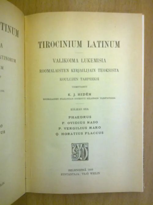 Tirocinium latinum. Valikoima lukemisia roomalaisten kirjailijain teoksista koulujen tarpeeksi. Kolmas osa. - J. Hiden K. | Kirja Waldemar | Osta Antikvaarista - Kirjakauppa verkossa