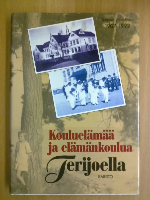 Kouluelämää ja elämänkoulua Terijoella - Terijoen yhteislyseo 1907-1992 | Kirja Waldemar | Osta Antikvaarista - Kirjakauppa verkossa