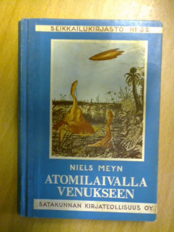 Atomilaivalla Venukseen (Seikkailukirjasto 32) - Meyn Niels | Kirja Waldemar | Osta Antikvaarista - Kirjakauppa verkossa