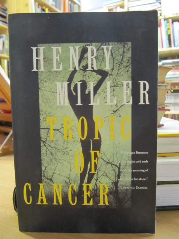 Tropic of Cancer - Introduction by Karl Shapiro, Preface by Anaïs Nin - Miller Henry, Shapiro Karl, Nin Anaïs | Kirja Waldemar | Osta Antikvaarista - Kirjakauppa verkossa