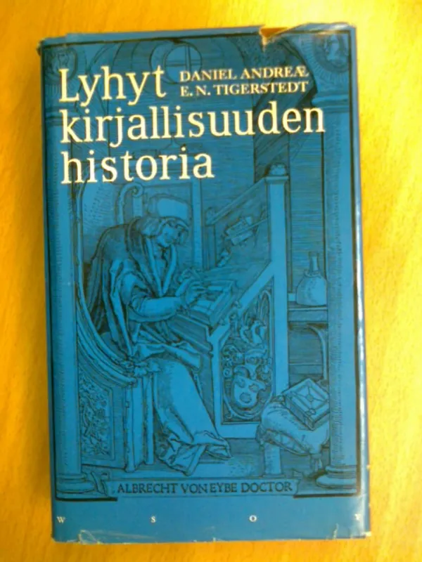 Lyhyt kirjallisuuden historia - Andreae Daniel, Tigerstedt E.N. | Kirja Waldemar | Osta Antikvaarista - Kirjakauppa verkossa