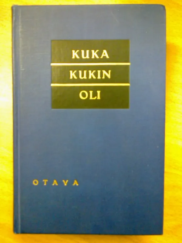 Kuka kukin oli - Who Was Who in Finland - Henkilötietoja 1900-luvulla kuolleista julkisuuden suomalaisista - Laali Iisakki, Havi I., Blomstedt Yrjö, Poijärvi L. Arvi P. | Kirja Waldemar | Osta Antikvaarista - Kirjakauppa verkossa