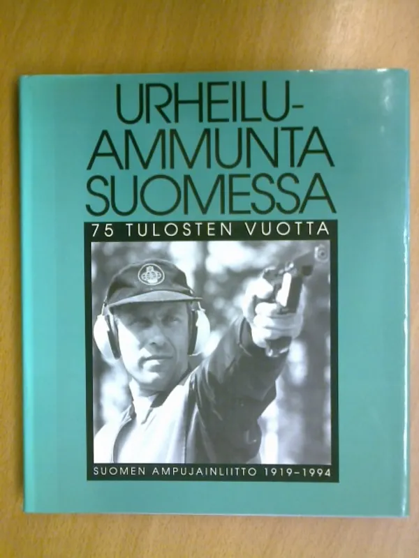 Urheiluammunta Suomessa - 75 tulosten vuotta. Suomen Ampujainliitto 1919-1994 | Kirja Waldemar | Osta Antikvaarista - Kirjakauppa verkossa