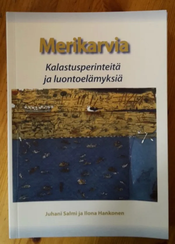 Merikarvia - kalastusperinteitä ja luontoelämyksiä - Juhani Salmi | Kirja Waldemar | Osta Antikvaarista - Kirjakauppa verkossa