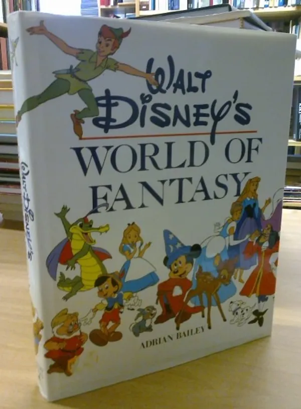 Walt Disney's World of Fantasy - Bailey Adrian | Kirja Waldemar | Osta Antikvaarista - Kirjakauppa verkossa