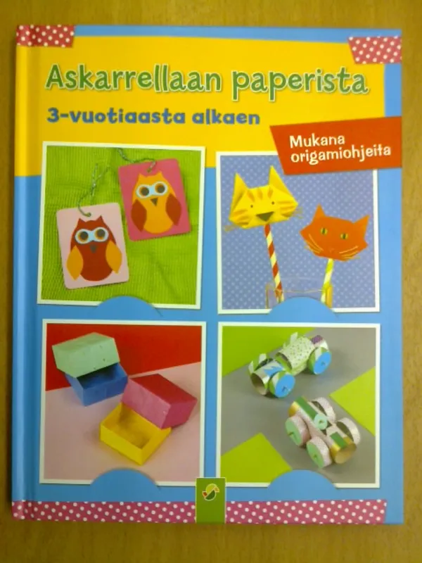 Askarrellaan paperista 3- vuotiaasta alkaen - Mukana origamiohjeita | Kirja Waldemar | Osta Antikvaarista - Kirjakauppa verkossa
