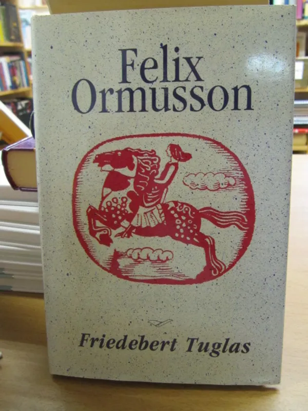 Felix Ormusson - Tuglas Friedebert | Kirja Waldemar | Osta Antikvaarista - Kirjakauppa verkossa