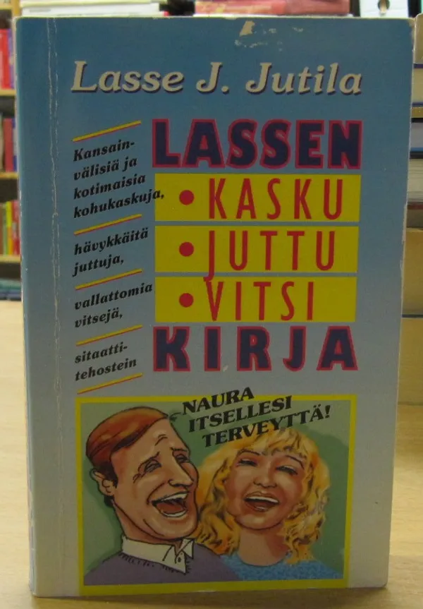 Lassen kasku juttu vitsi kirja (tekijän signeeraus) - Jutila Lasse J. | Kirja Waldemar | Osta Antikvaarista - Kirjakauppa verkossa