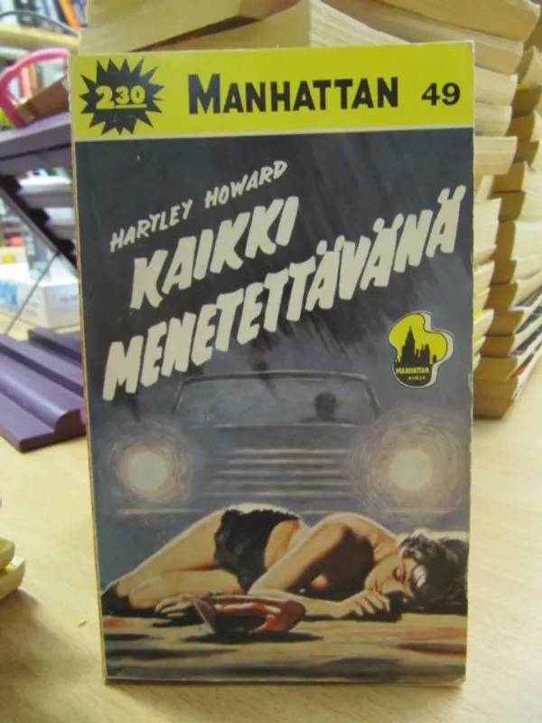 Manhattan 49 Hartley Howard - Kaikki menetettävänä | Kirja Waldemar | Osta Antikvaarista - Kirjakauppa verkossa