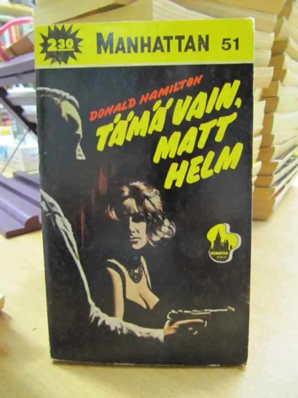 Manhattan 51 Donald Hamilton - Tämä vain, Matt Helm | Kirja Waldemar | Osta Antikvaarista - Kirjakauppa verkossa