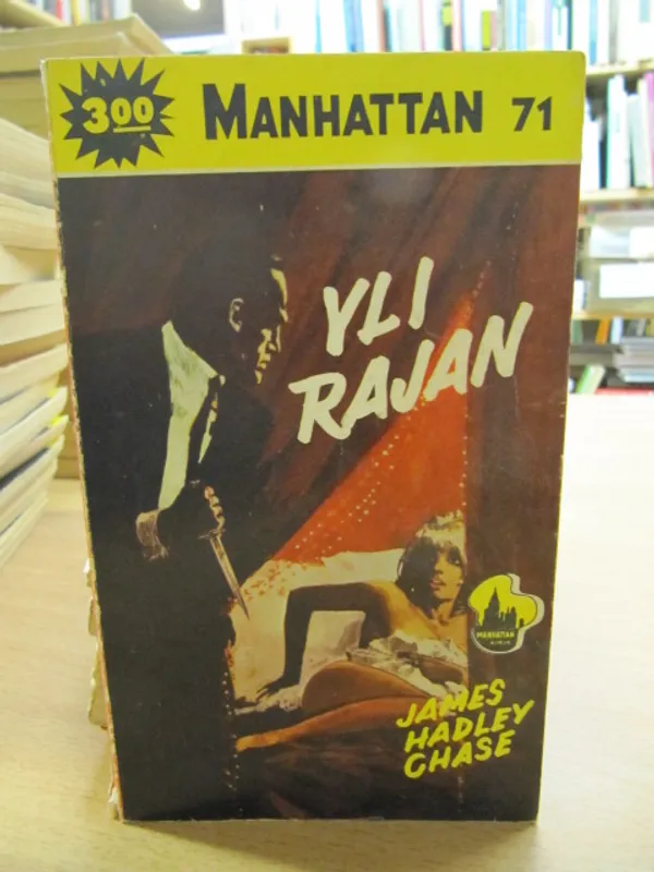 Manhattan 71 James Hadley Chase - Yli rajan | Kirja Waldemar | Osta Antikvaarista - Kirjakauppa verkossa