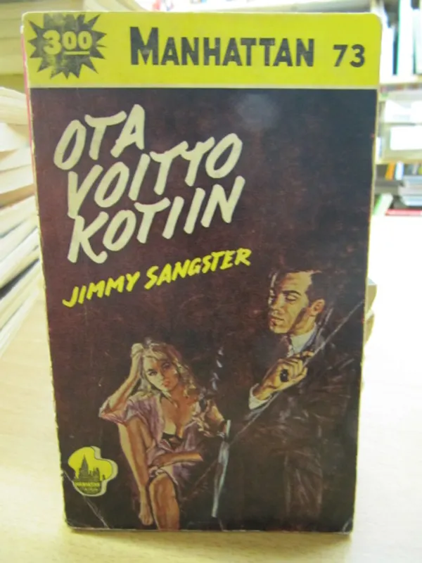 Manhattan 73 Jimmy Sangster - Ota voitto kotiin | Kirja Waldemar | Osta Antikvaarista - Kirjakauppa verkossa