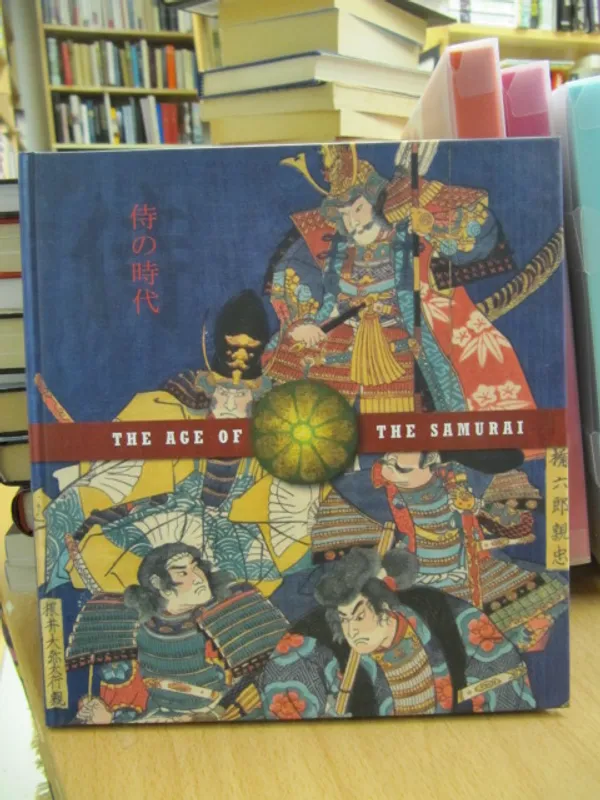 The Age of the Samurai (Tampere Museum´s publications 75) | Kirja Waldemar | Osta Antikvaarista - Kirjakauppa verkossa