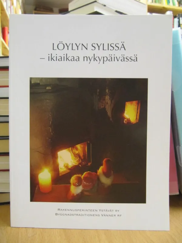 Löylyn sylissä - ikiaikaa nykypäivässä (Tuuma 4/2013) | Kirja Waldemar | Osta Antikvaarista - Kirjakauppa verkossa