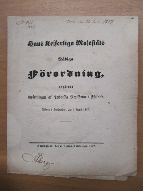 Hans Kejserliga Majestäts Nådiga Förordning, angående inrättningen af Techniska Realskolor i Finland, Givwen i Helsingfors, den 9 Junii 1847 | Kirja Waldemar | Osta Antikvaarista - Kirjakauppa verkossa