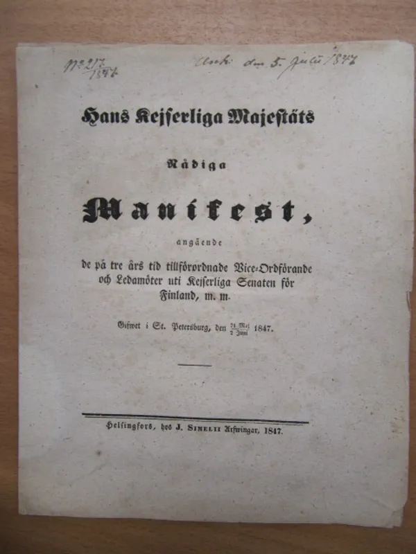 Hans Kejserliga Majestäts Nådiga Manifest, angående de pä tre års tid tillförordnade Vice-Ordförande och Ledamöter uti Kejserliga Senaten för Finland, m. m. Gifwet i St. Petersburg, den 21 Maj/2 Juni 1847 | Kirja Waldemar | Osta Antikvaarista - Kirjakauppa verkossa