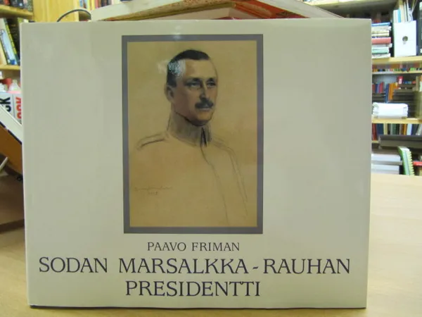 Suomen marsalkka - Rauhan presidentti - Friman Paavo | Kirja Waldemar | Osta Antikvaarista - Kirjakauppa verkossa