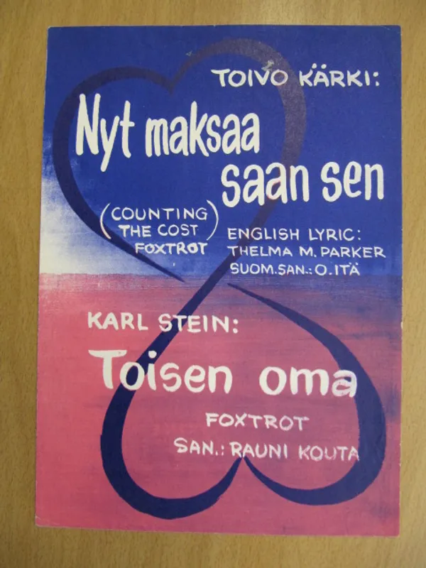 Nyt maksaa saan sen (Counting thge Cost), foxtrot - Toisen oma, foxtrot - Kärki Toivo, Stein Karl, Parker Themla M., Itä O., Kouta Rauni | Kirja Waldemar | Osta Antikvaarista - Kirjakauppa verkossa