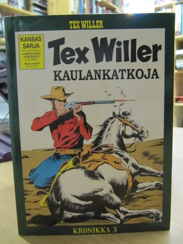 Tex Willer Kronikka 03 - Kaulankatkoja. Salamurhaaja - (Näköispainos numeroista 5-6/1971) | Kirja Waldemar | Osta Antikvaarista - Kirjakauppa verkossa