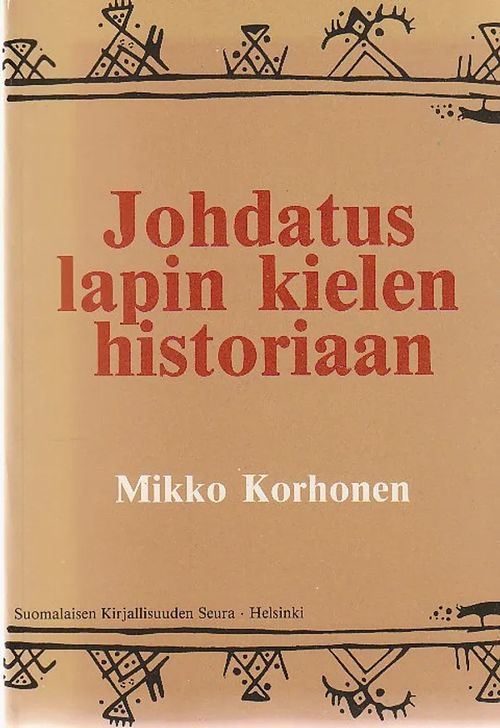 Johdatus lapin kielen historiaan (saame) - Korhonen Mikko | Vantaan Antikvariaatti Oy | Osta Antikvaarista - Kirjakauppa verkossa