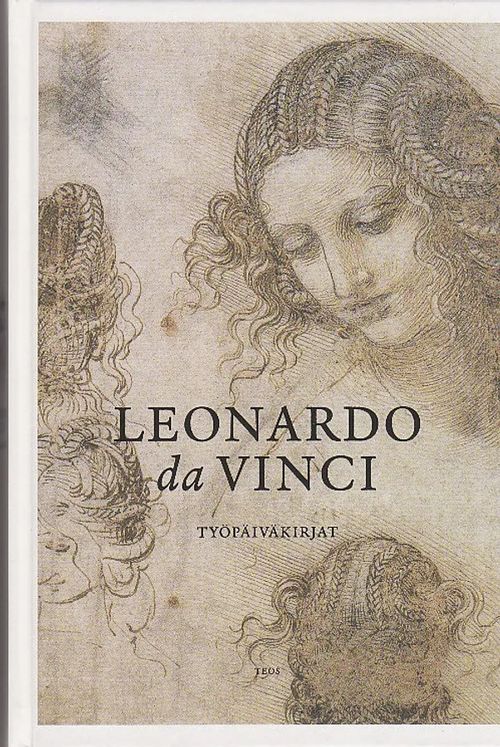 Leonardo da Vinci - Työpäiväkirjat - Da Vinci Leonardo - Lahdensuo Laura (suom.) | Vantaan Antikvariaatti Oy | Osta Antikvaarista - Kirjakauppa verkossa