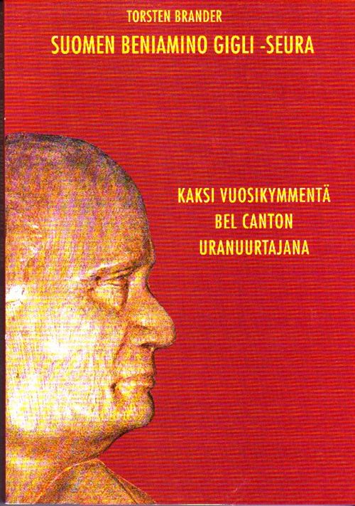 Kaksi vuosikymmentä Bel Canton uranuurtajana - Brander Torsten | Vantaan Antikvariaatti Oy | Osta Antikvaarista - Kirjakauppa verkossa