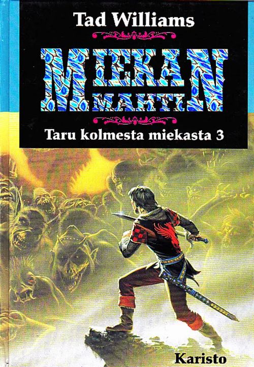 Miekan mahti - Taru kolmesta miekasta 3 - Williams Tad | Vantaan Antikvariaatti Oy | Osta Antikvaarista - Kirjakauppa verkossa