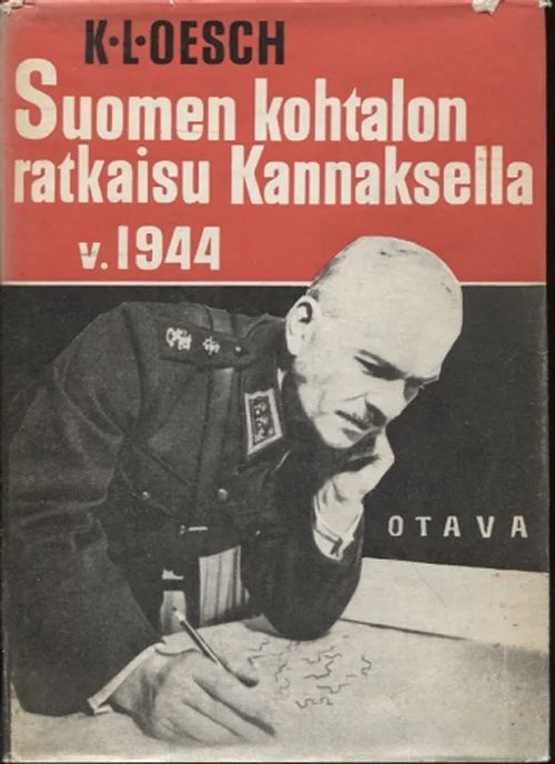 Suomen kohtalon ratkaisu Kannaksella v.1944 - Oesch K.L. | Vantaan Antikvariaatti Oy | Osta Antikvaarista - Kirjakauppa verkossa