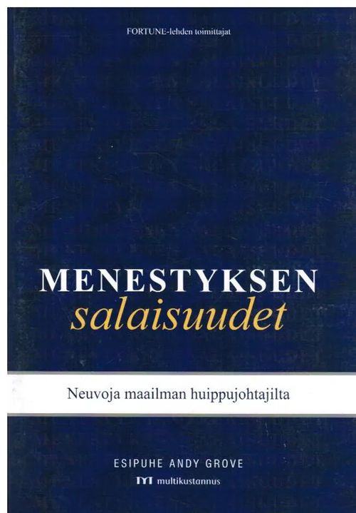 Menestyksen salaisuudet - Neuvoja maailman huippujohtajilta - Grove Andy (esip.) | Vantaan Antikvariaatti Oy | Osta Antikvaarista - Kirjakauppa verkossa