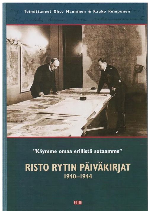 Risto Rytin päiväkirjat 1940-1944 - - Manninen Ohto - Rumpunen Kauko (toim.) | Vantaan Antikvariaatti Oy | Osta Antikvaarista - Kirjakauppa verkossa