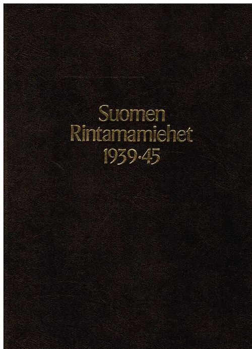 Suomen rintamamiehet 1939-45 - 3. div. (täydennysosa) | Kirjamari Oy | Osta  Antikvaarista - Kirjakauppa verkossa