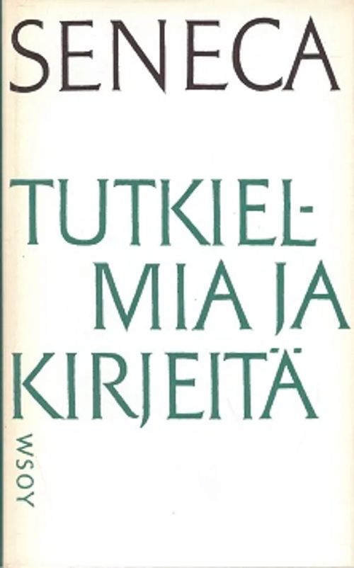 Tutkielmia ja kirjeitä - Antiikin klassikot - Seneca | Vantaan Antikvariaatti Oy | Osta Antikvaarista - Kirjakauppa verkossa