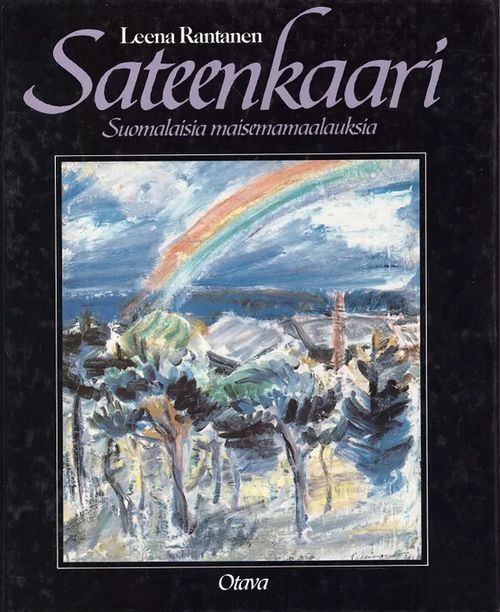 Sateenkaari - Suomalaisia maisemamaalauksia - Leena Rantanen | Vantaan Antikvariaatti Oy | Osta Antikvaarista - Kirjakauppa verkossa