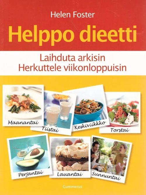 Helppo dieetti - Laihduta arkisin - Herkuttele viikonloppuisin - Foster Helen | Vantaan Antikvariaatti Oy | Osta Antikvaarista - Kirjakauppa verkossa