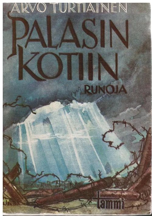 Palasin kotiin - Turtiainen Arvo | Vantaan Antikvariaatti Oy | Osta Antikvaarista - Kirjakauppa verkossa