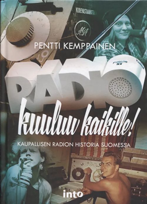 Kuuluu kaikille! - Kaupallisen radion historia Suomessa - Kemppainen Pentti | Vantaan Antikvariaatti Oy | Osta Antikvaarista - Kirjakauppa verkossa