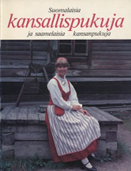 Suomalaisia kansallispukuja ja saamelaisia kansanpukuja - Pietilä Urho A. et al. | Vantaan Antikvariaatti Oy | Osta Antikvaarista - Kirjakauppa verkossa