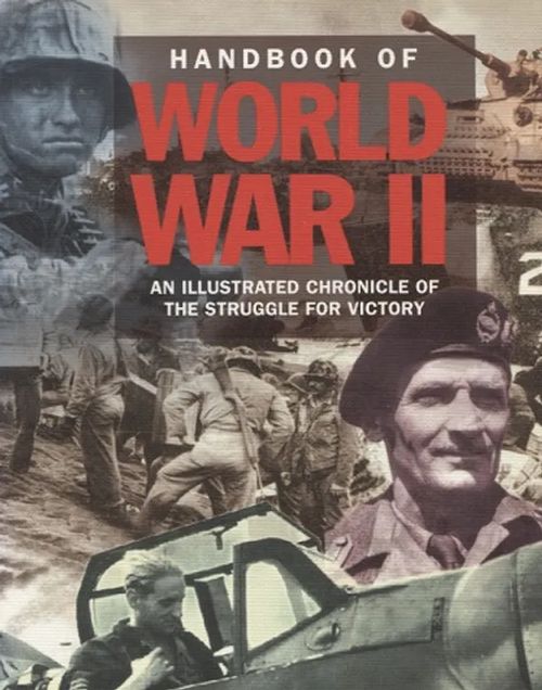 Handbook of World War II - An Illustrated Chronicle of the Struggle for Victory | Vantaan Antikvariaatti Oy | Osta Antikvaarista - Kirjakauppa verkossa