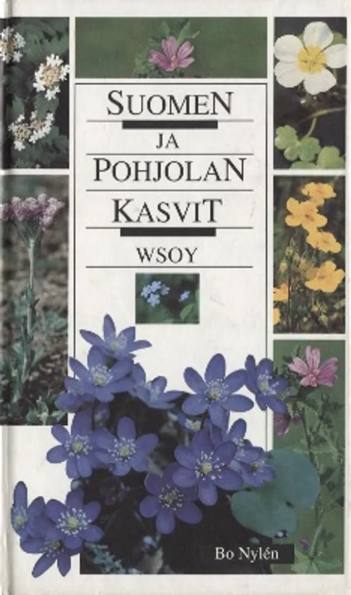 Suomen ja Pohjolan kasvit - Nylen Bo | Vantaan Antikvariaatti Oy | Osta Antikvaarista - Kirjakauppa verkossa