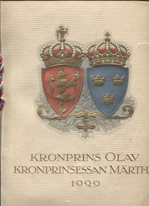 Kronprins Olav - Kronprinsessan Märtha - Ett album till minne av bröllopshögtidligheterna i Oslo mars 1929 | Vantaan Antikvariaatti Oy | Osta Antikvaarista - Kirjakauppa verkossa