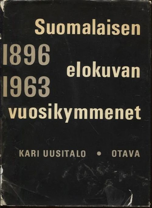 Suomalaisen elokuvan vuosikymmenet - Uusitalo Kari | Vantaan Antikvariaatti Oy | Osta Antikvaarista - Kirjakauppa verkossa