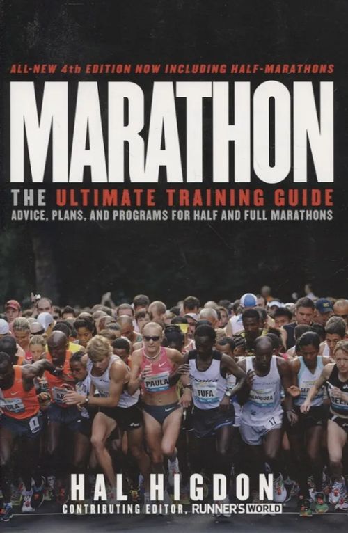 Marathon - The Ultimate Training Guide - Advice, Plans and Programs for Half and Full Marathons - Higdon Hal | Vantaan Antikvariaatti Oy | Osta Antikvaarista - Kirjakauppa verkossa