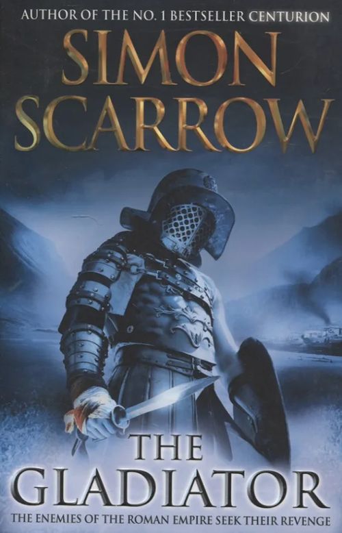 The Gladiator - Scarrow Simon | Vantaan Antikvariaatti Oy | Osta Antikvaarista - Kirjakauppa verkossa