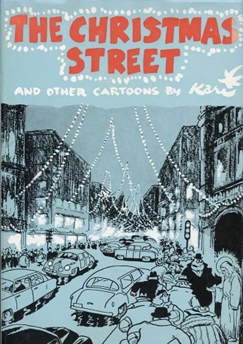 The Christmas Street and Other Cartoons by Kari (signeerattu!) - Suomalainen Kari | Vantaan Antikvariaatti Oy | Osta Antikvaarista - Kirjakauppa verkossa