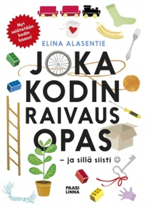 Joka kodin raivausopas - Alasentie Elina | Vantaan Antikvariaatti Oy | Osta Antikvaarista - Kirjakauppa verkossa