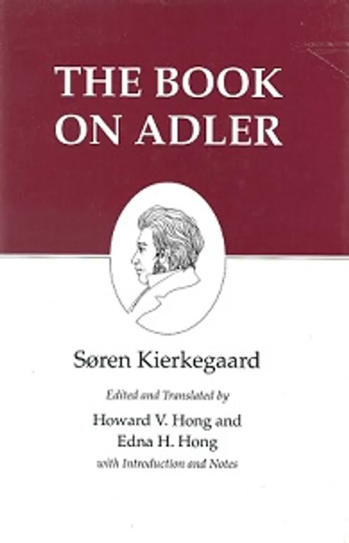 The Book on Adler - Kierkegaard Soren (Kierkegaard Søren) | Vantaan Antikvariaatti Oy | Osta Antikvaarista - Kirjakauppa verkossa