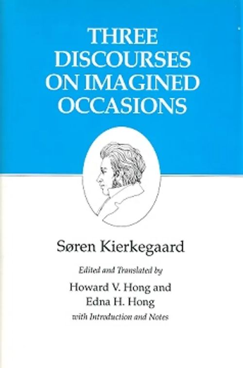 Three Discourses on Imagined Occasions - Kierkegaard Soren (Kierkegaard Søren) | Vantaan Antikvariaatti Oy | Osta Antikvaarista - Kirjakauppa verkossa