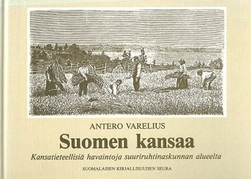 Suomen kansaa - Kansatieteellisiä havaintoja suuriruhtinaskunnan alueelta - Varelius Antero | Vantaan Antikvariaatti Oy | Osta Antikvaarista - Kirjakauppa verkossa